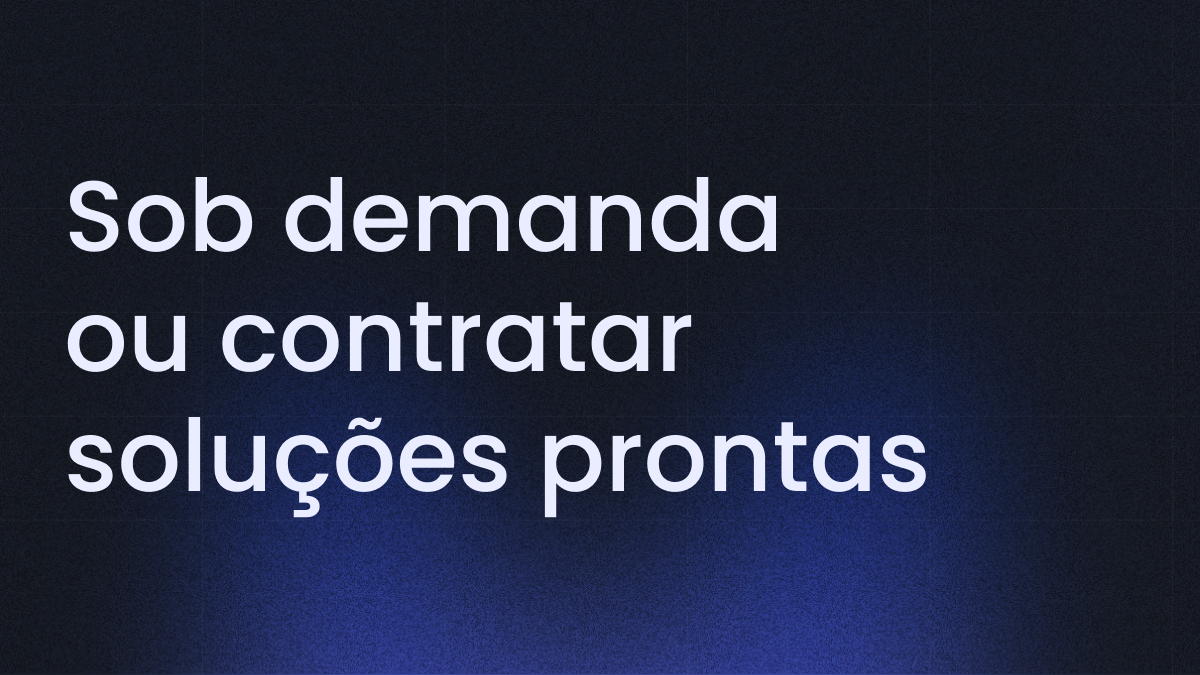 Software sob Demanda vs. Soluções Prontas: Qual é a Melhor Escolha para sua Empresa?